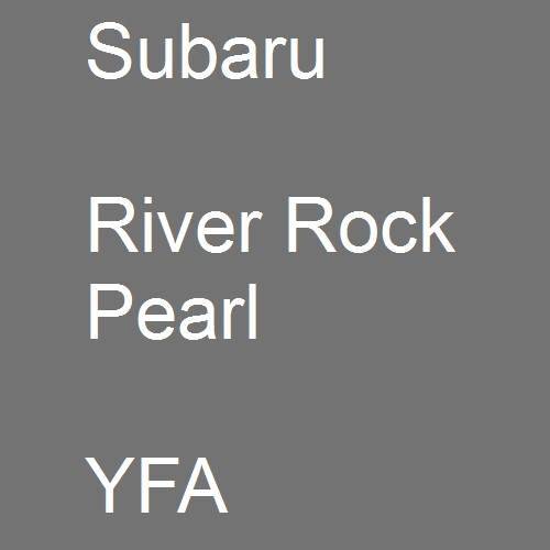 Subaru, River Rock Pearl, YFA.